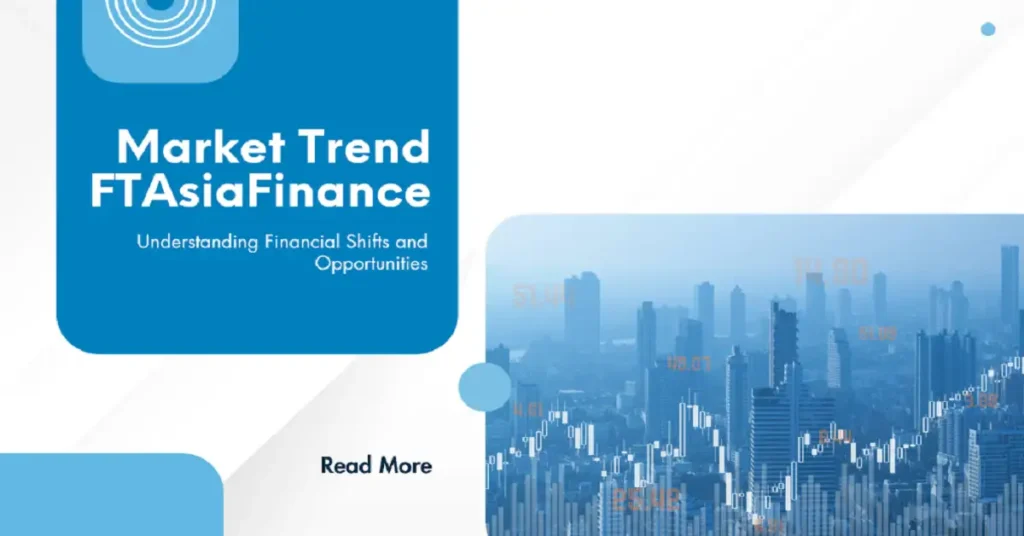 market trend ftasiafinance