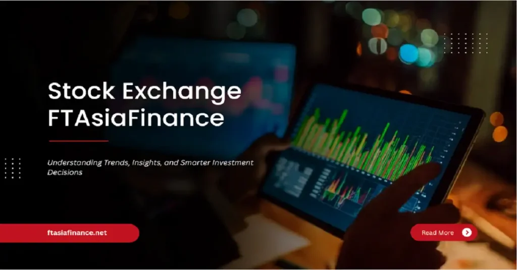 stock exchange ftasiafinance